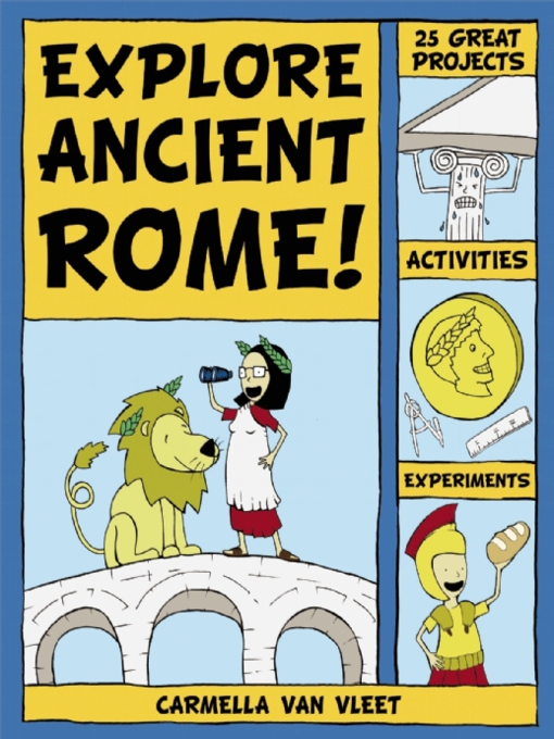 Title details for Explore Ancient Rome! by Carmella Van Vleet - Wait list
